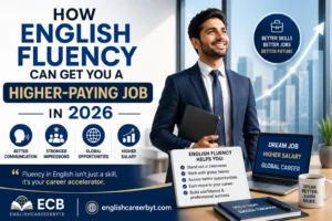 How English Fluency Can Get You a Higher-Paying Job in 2026
